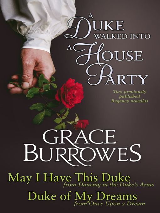 Title details for A Duke Walked into a House Party by Grace Burrowes - Available